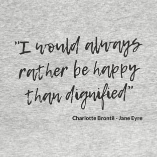 Jane Eyre Quote I T-Shirt